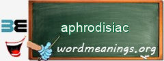 WordMeaning blackboard for aphrodisiac